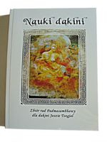 Padmasambhawa, Jeszie Tsogjal - Nauki Dakini. Zbiór rad Padmasambhawy dla dakini Jeszie Tsogjal