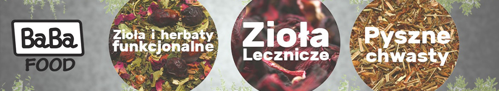 Zioła lecznicze, herbaty funkcjonalne, pyszne chwasty