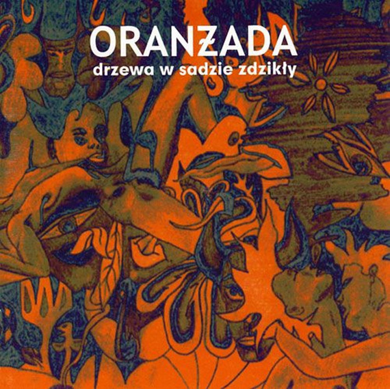 ORANŻADA druga płyta 'Drzewa w sadzie zdzikły'